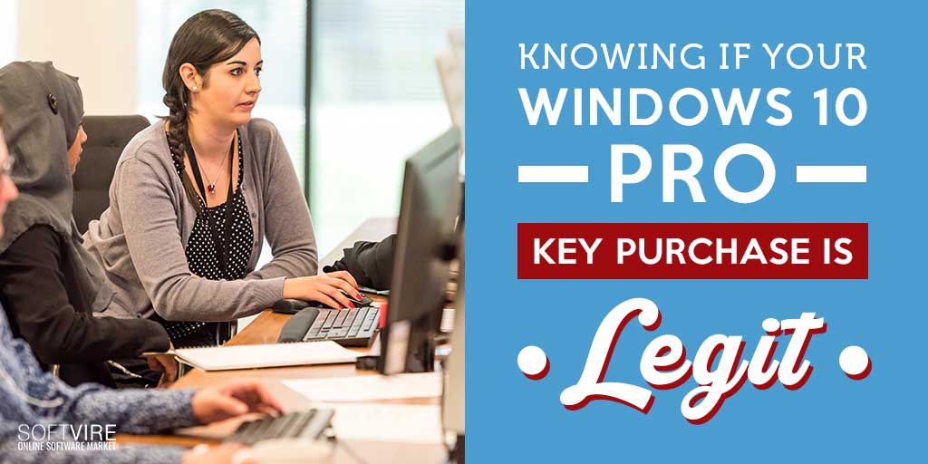 Knowing if Your Windows 10 Pro Key Purchase is Legit