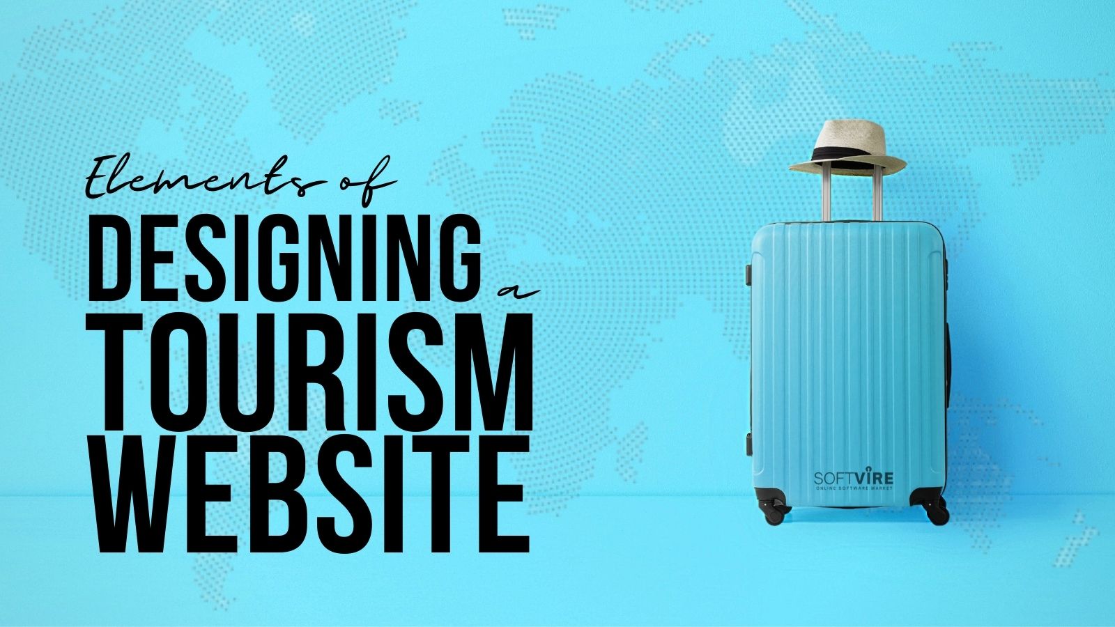 Blog 7 Elements of Designing a Tourism Website - Softvire Global Market