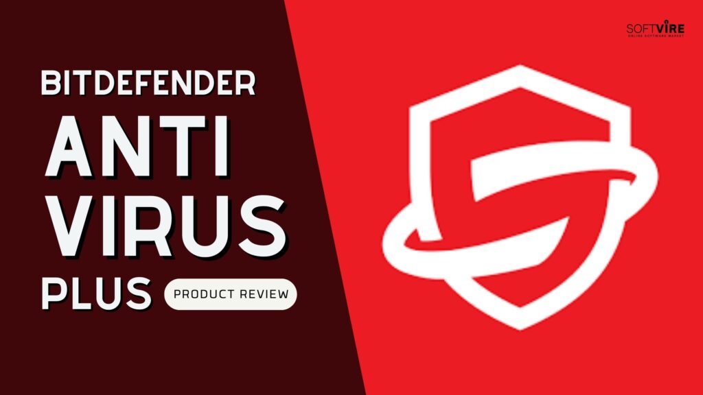 Bitdefender Antivirus Plus Product Review