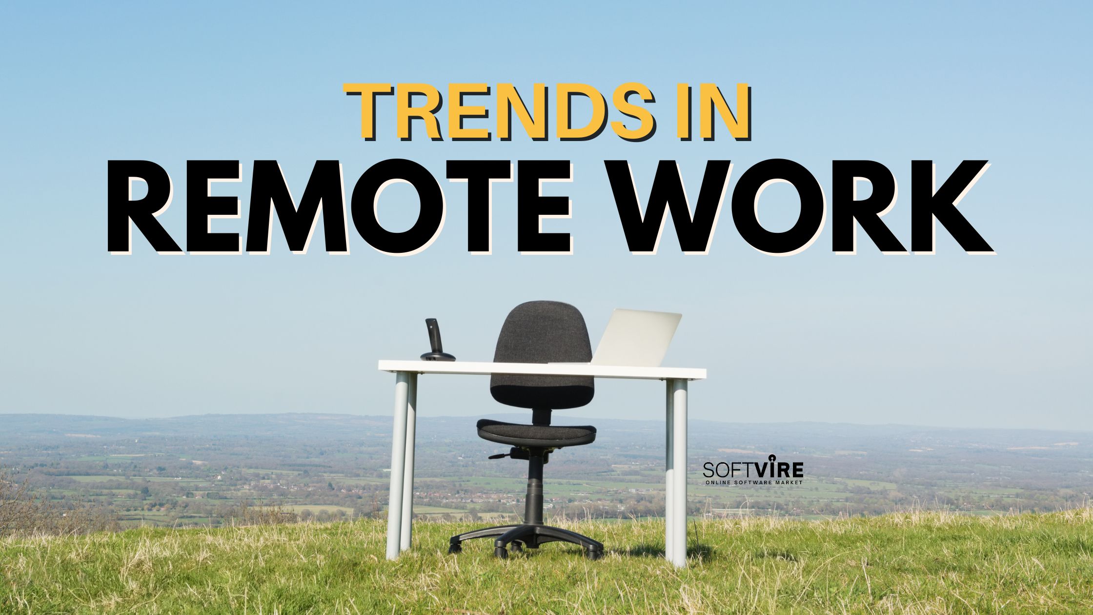 Blog 6 Trends in Remote Work What You Should Know