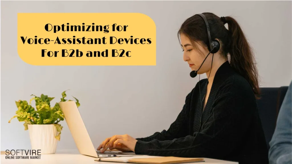 Optimizing for Voice-Assistant Devices For B2B and B2C, Softvire UK