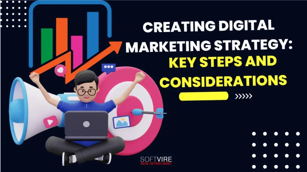 Creating a Winning Digital Marketing Strategy: Key Steps and Considerations, Softvire New Zealand