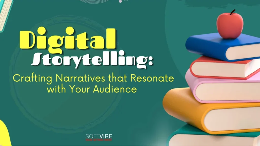 Digital-Storytelling-Crafting-Narratives-that-Resonate-with-Your-Audience