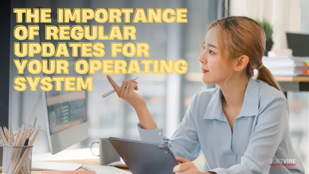 The Importance of Regular Updates for Your Operating System | MS Offerings Main Domain