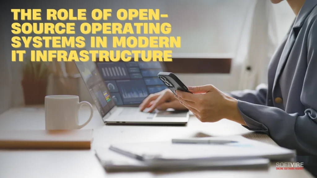 The Role of Open Source Operating Systems in Modern IT Infrastructure 1 | MS Offerings Main Domain