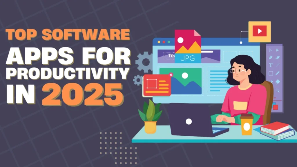 Top Software Apps for Productivity in 2025 | MS Offerings Main Domain