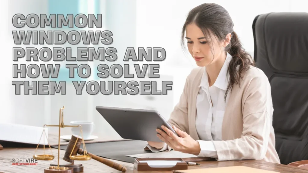 Common Windows Problems and How to Solve Them Yourself | MS Offerings Main Domain