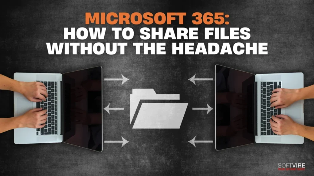 Microsoft 365 How to Share Files Without the Headache | MS Offerings Main Domain