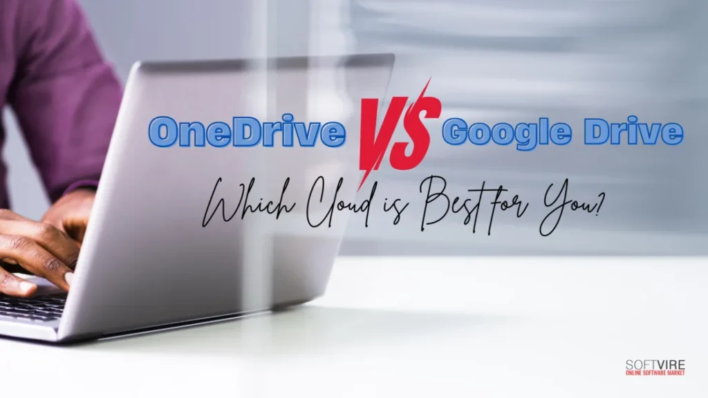 OneDrive vs Google Drive Which Cloud is Best for You | MS Offerings Main Domain