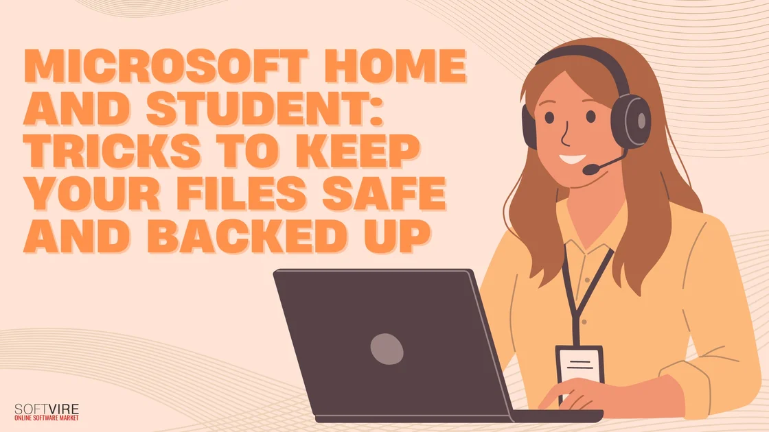 Microsoft Home and Student Tricks to Keep Your Files Safe and Backed Up | MS Offerings Main Domain