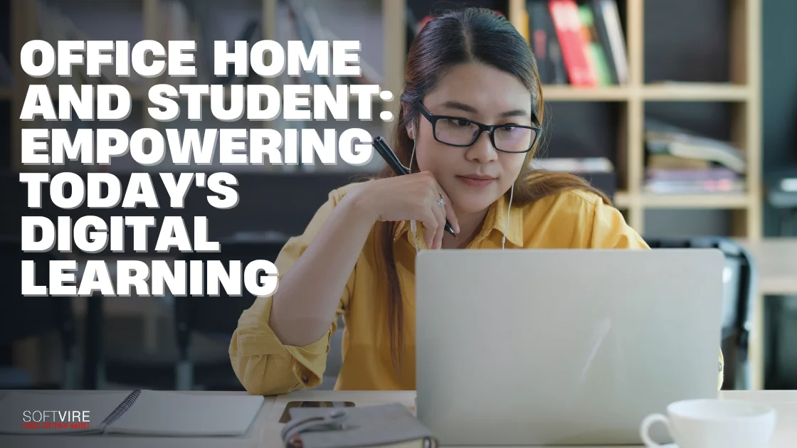 Blog 5 Office Home and Student Empowering Todays Digital Learning 1 | MS Offerings Main Domain
