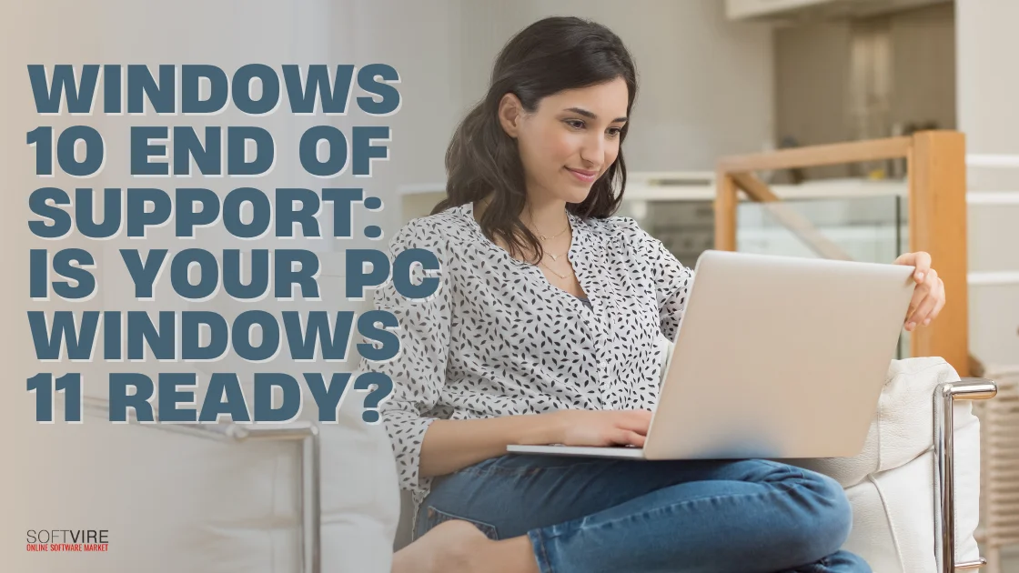 Blog 1 Windows 10 End of Support Is Your PC Windows 11 Ready | MS Offerings Main Domain