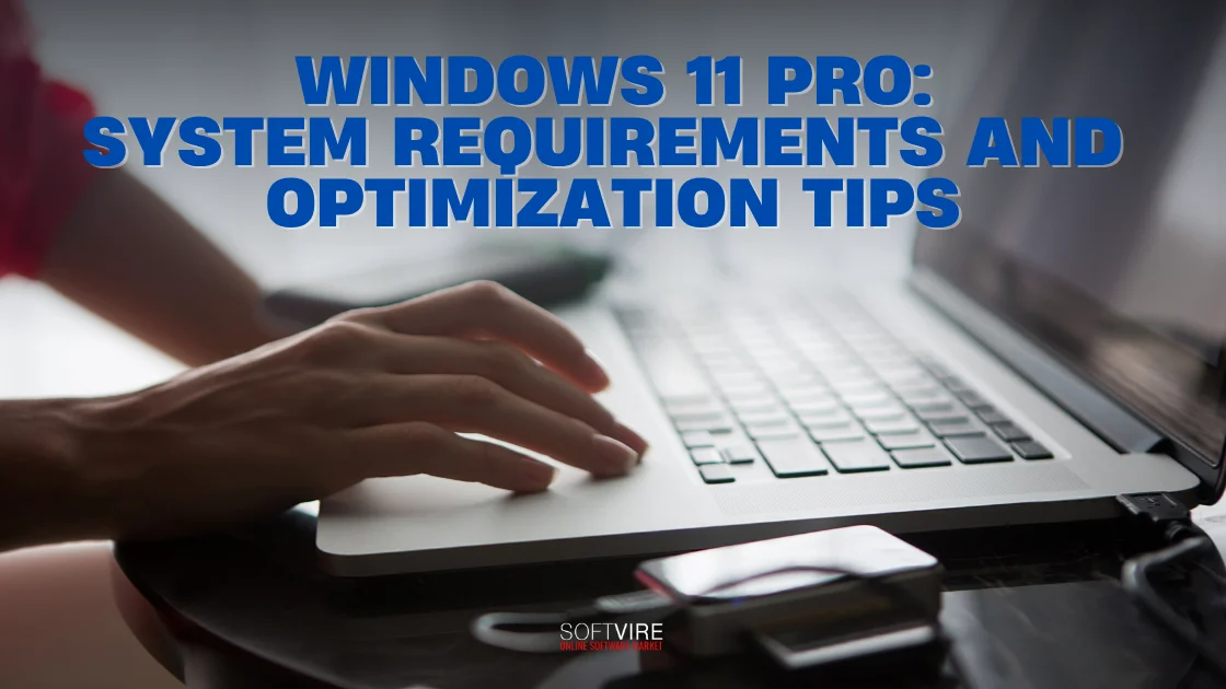 Windows 11 Pro System Requirements and Optimization Tips 1 | MS Offerings Main Domain